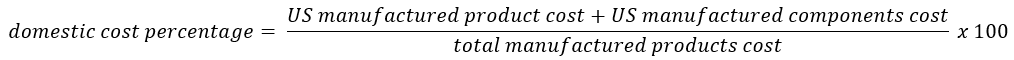 mathematical formula describing how to calculate the domestic cost percentage of a manufactured product for the investment tax credit domestic content bonus